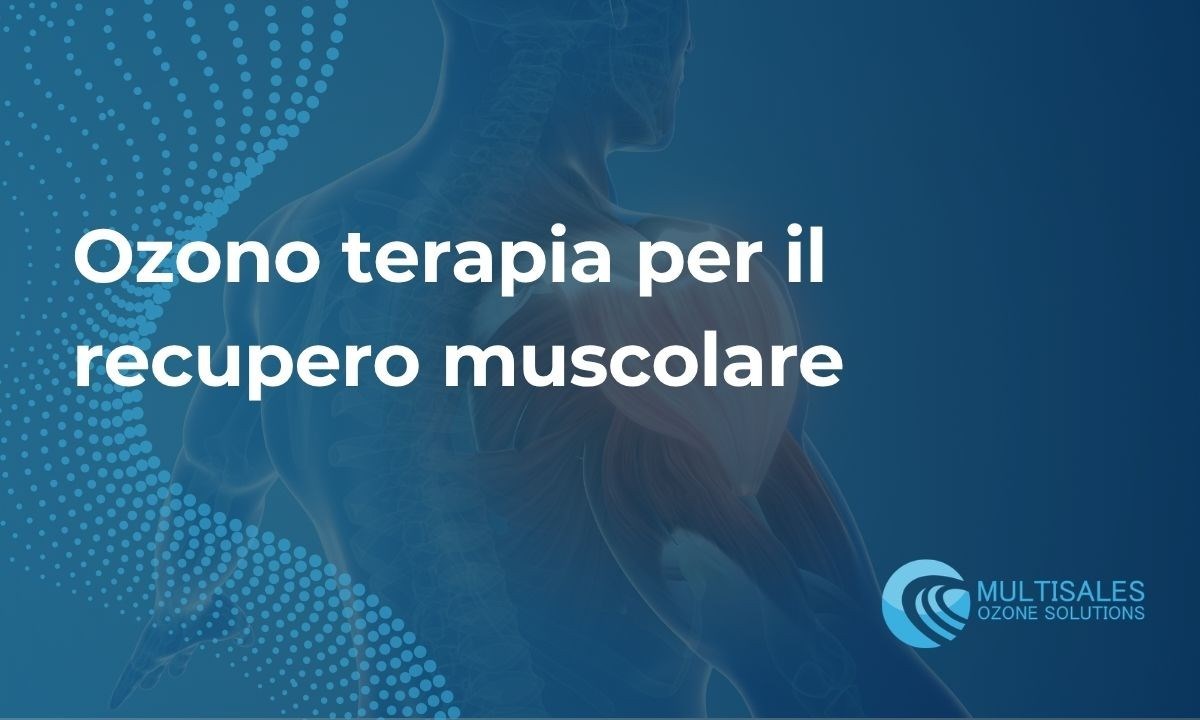 Ozono terapia e recupero muscolare: Guida per Studi Medici