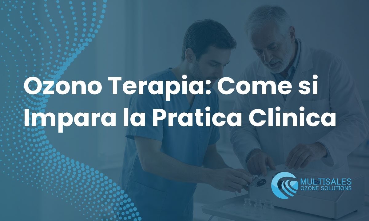 Ozono Terapia: Come si Impara la Pratica Clinica | Multisales