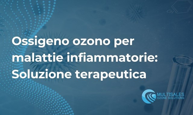 Ossigeno ozono per malattie infiammatorie: Guida per Medici | Blog