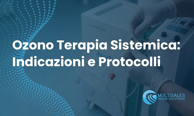  Ozono Terapia Sistemica: Indicazioni e Protocolli | Multisales | Blog